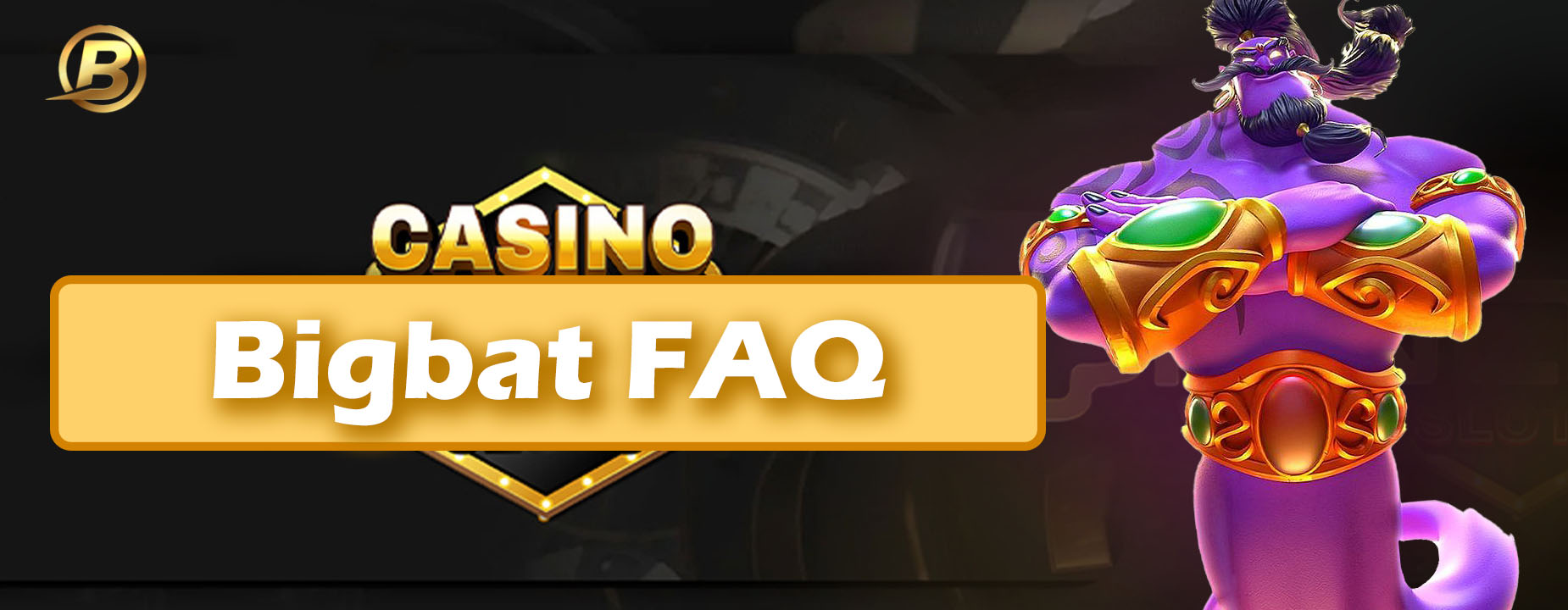 about bigbat casino faq